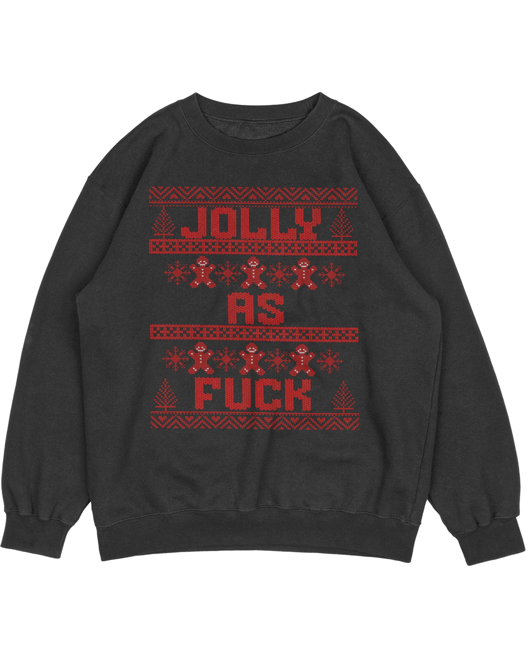 Ugly Christmas Sweater - "Jolly As F*ck" Funny Holiday Sweatshirt