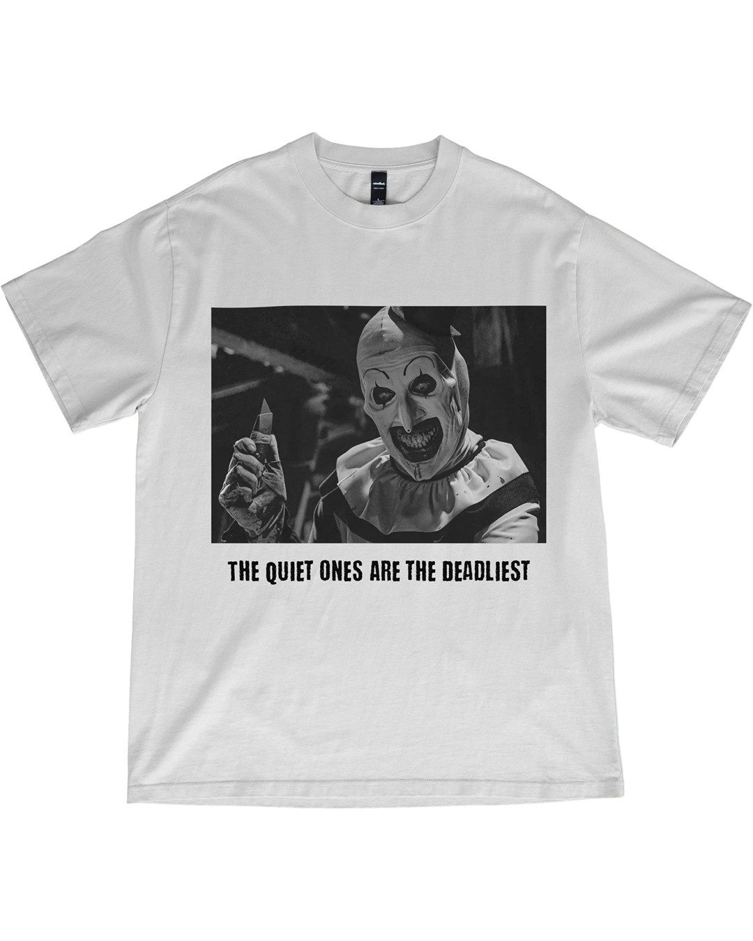 Terrifier Inspired "The Quiet Ones Are The Deadliest" Tee