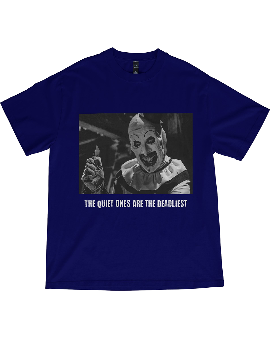 Terrifier Inspired "The Quiet Ones Are The Deadliest" Tee