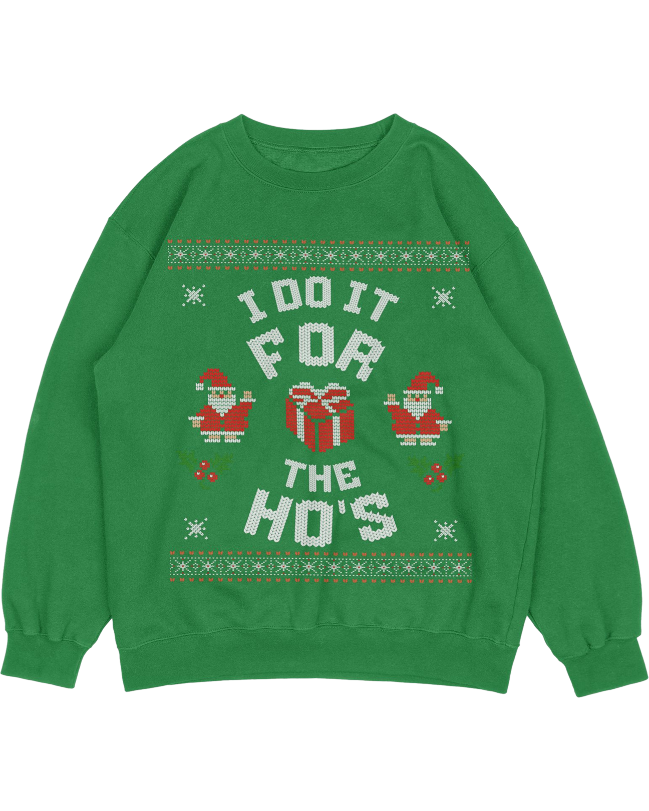 I Do It for the Ho's Christmas Ugly Sweater