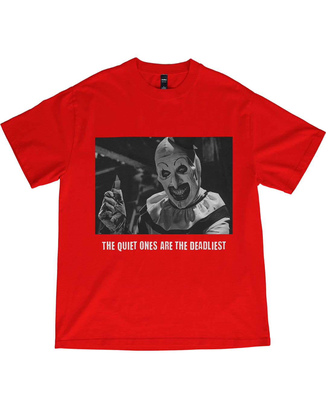 Terrifier Inspired "The Quiet Ones Are The Deadliest" Tee