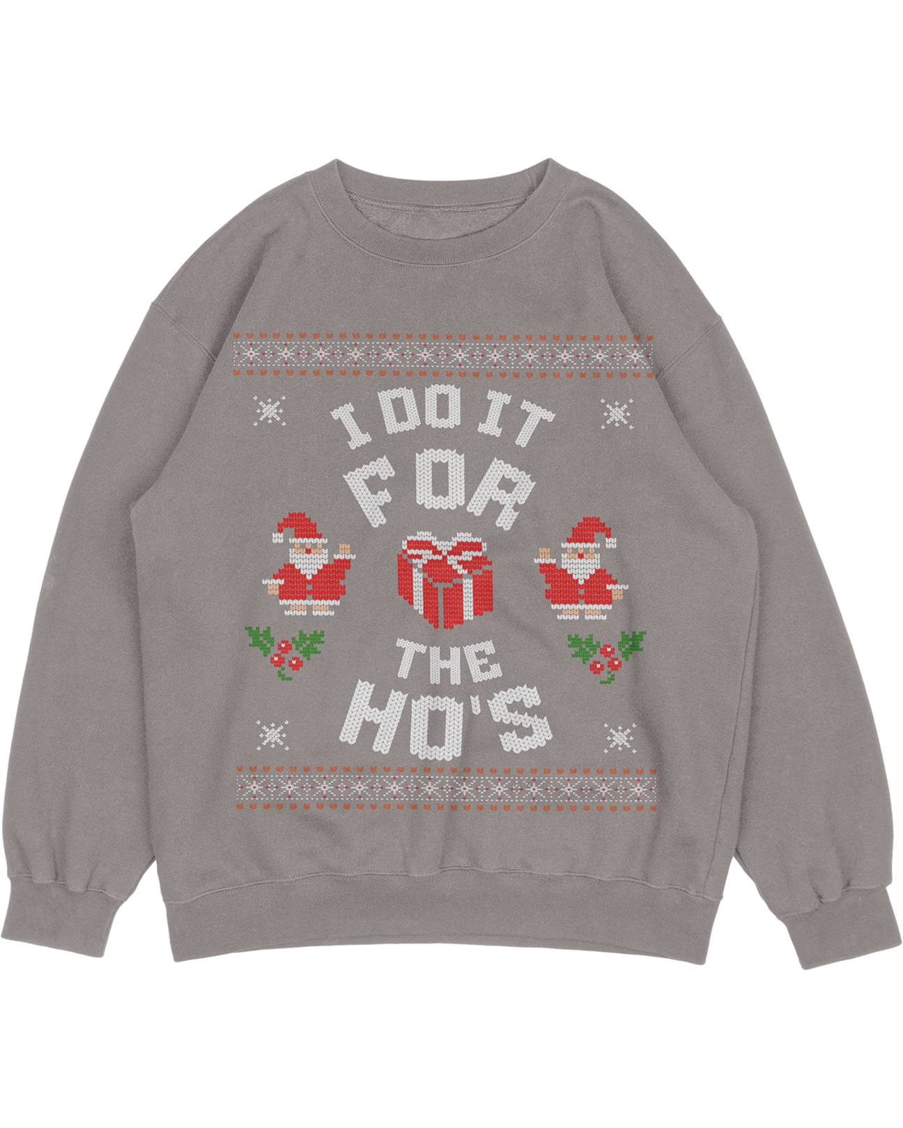I Do It for the Ho's Christmas Ugly Sweater