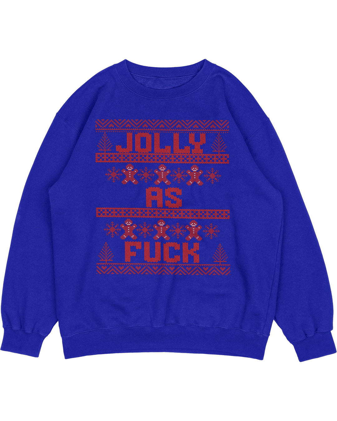 Ugly Christmas Sweater - "Jolly As F*ck" Funny Holiday Sweatshirt