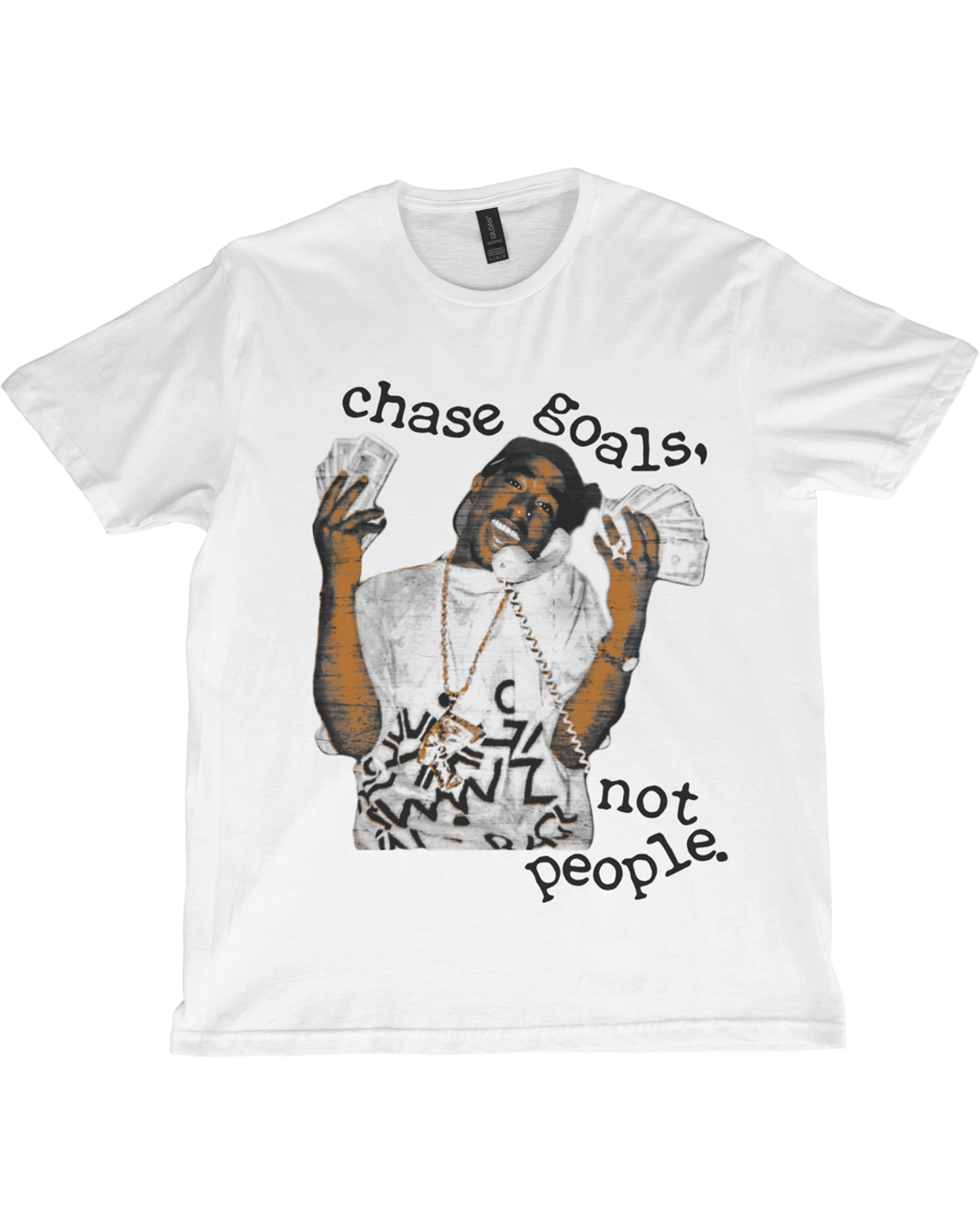 Chase Goals Not People – Bold Motivational Tee