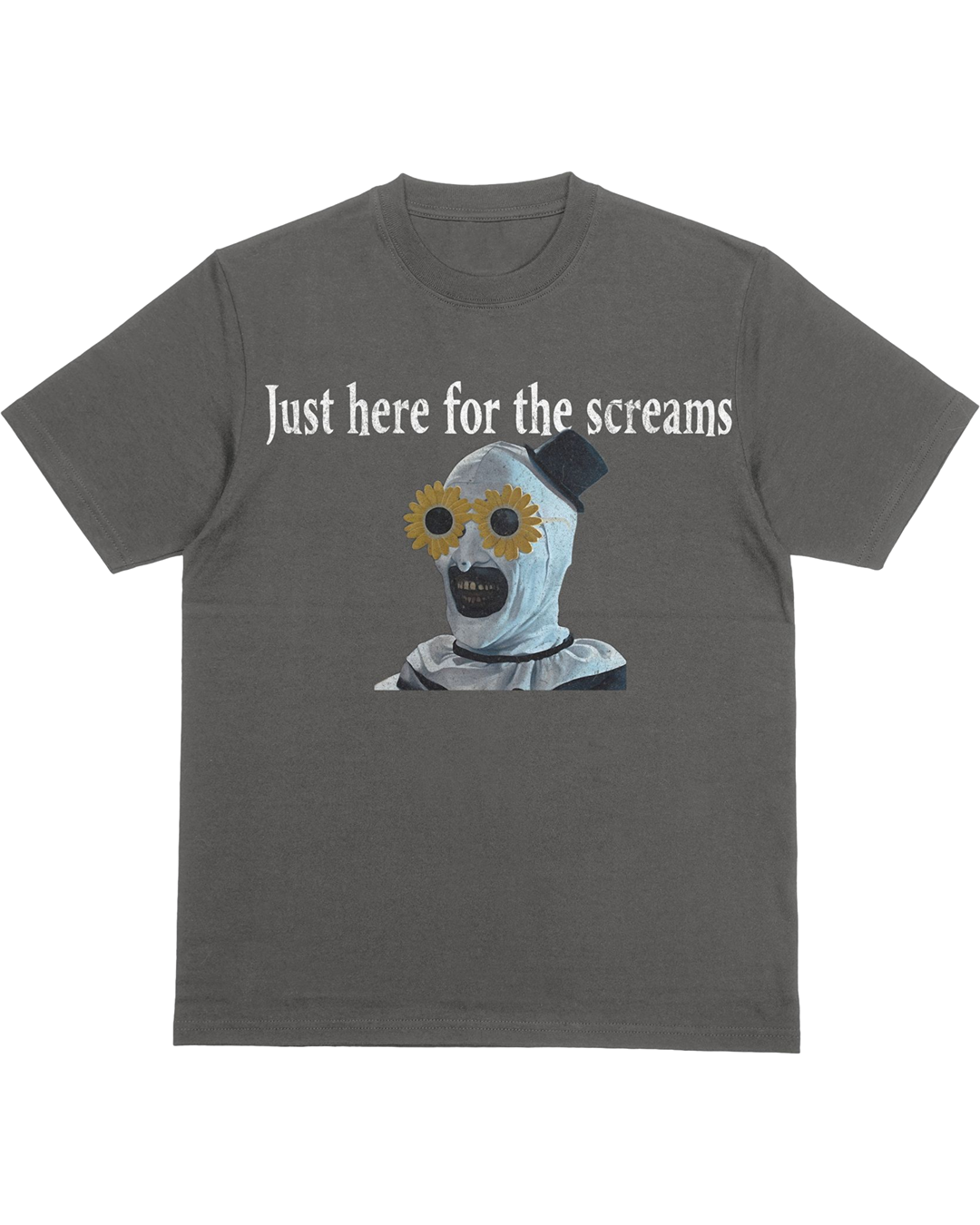 Just Here for the Screams T-Shirt | Terrifier-Inspired Art the Clown Horror Tee