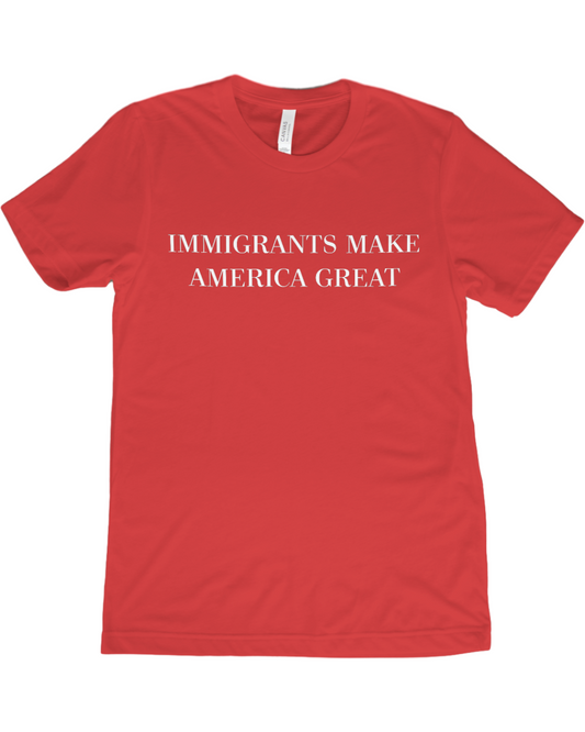 Immigrants Make America Great