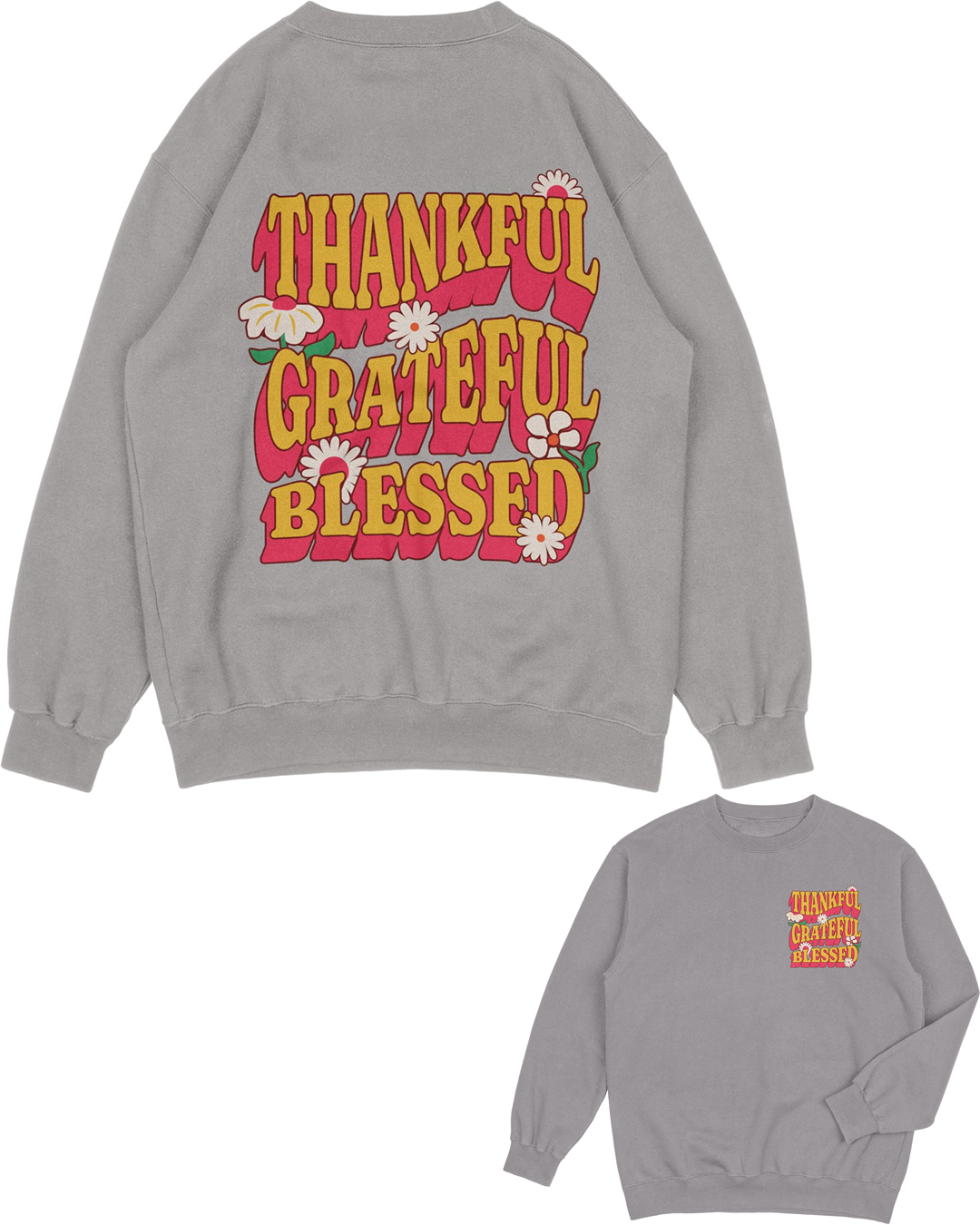 Thankful Grateful Blessed Sweatshirt | Oversized Back Graphic