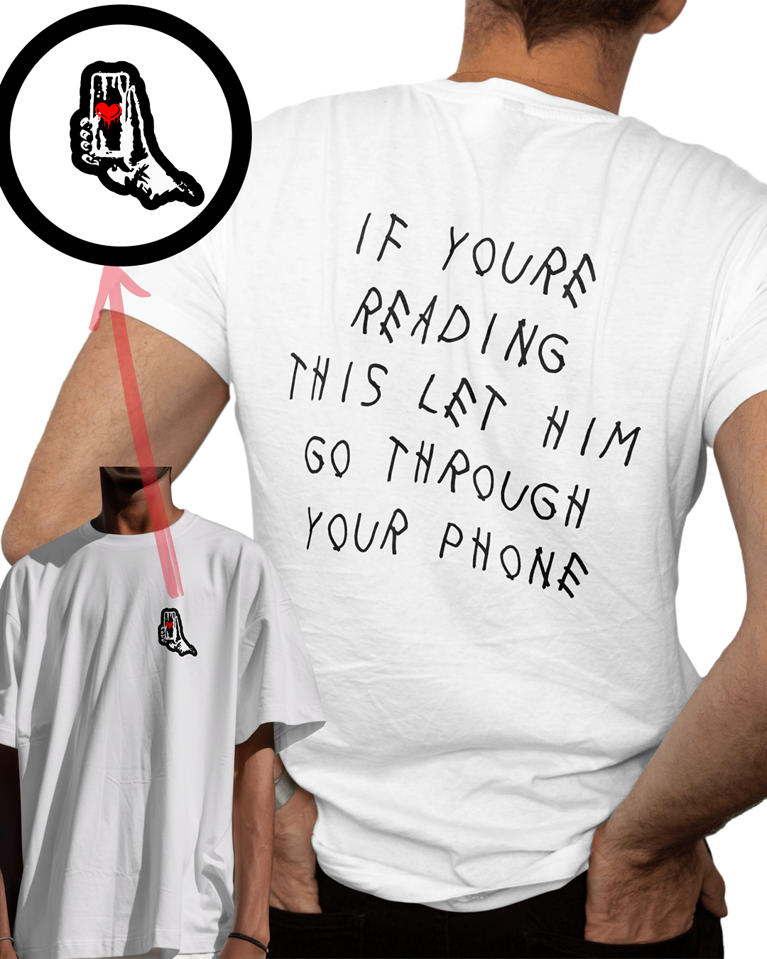 Drake Parody Tee : If You're Reading This Right , Let Him Go Through Your Phone (Front & Back Graphic)