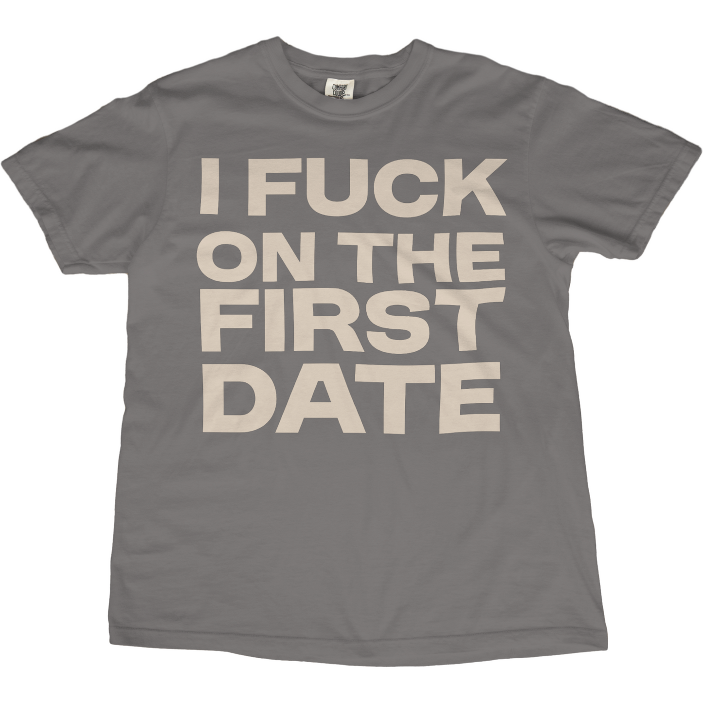 I Fuck On The First Date Tee