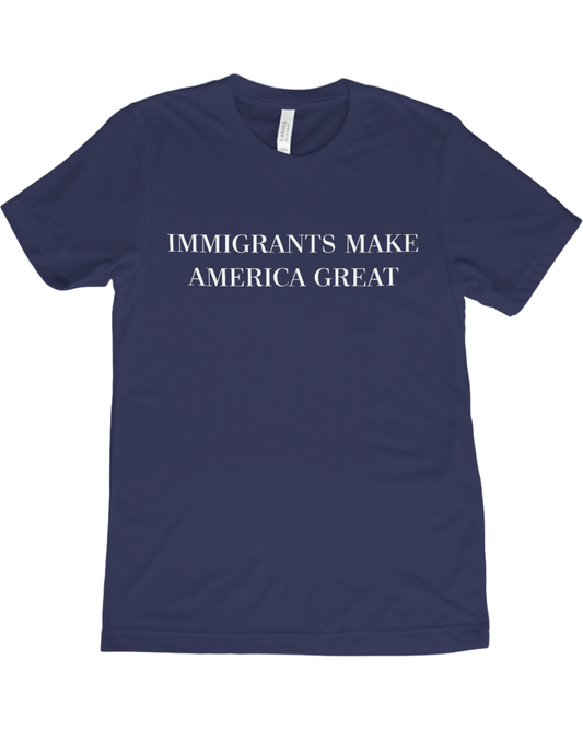 Immigrants Make America Great