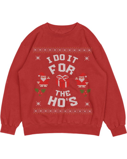 I Do It for the Ho's Christmas Ugly Sweater