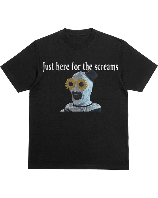Just Here for the Screams T-Shirt | Terrifier-Inspired Art the Clown Horror Tee