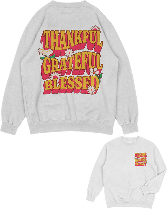 Thankful Grateful Blessed Sweatshirt | Oversized Back Graphic