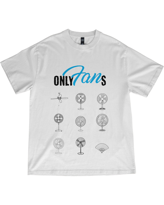 Only Fans (But Literally) – Funny Fan Graphic T-Shirt - Only Fans Shirt - Meme Shirt